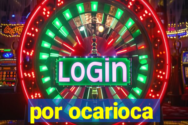 por ocarioca